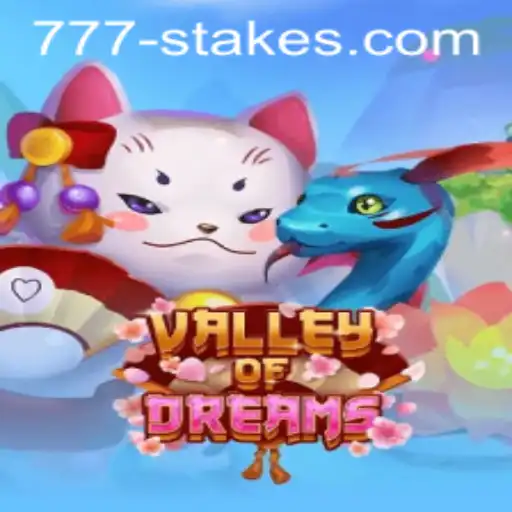 Discover the Enchantment of ValleyofDreams: A New Gaming Adventure with 777stakes